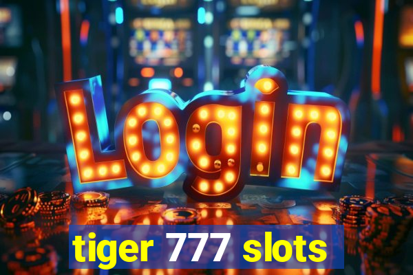 tiger 777 slots